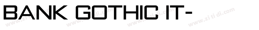Bank Gothic IT字体转换
